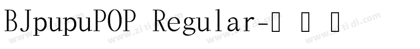 BJpupuPOP Regular字体转换